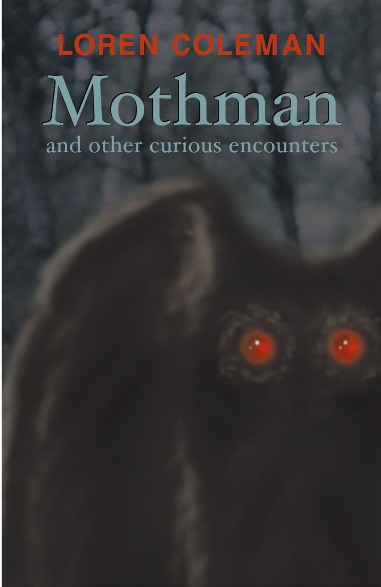 Mothman and Other Curious Encounters